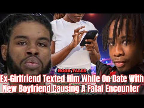 Ex-Girlfriend Texted Him While On Date With New Boyfriend Causing A Fatal Encounter