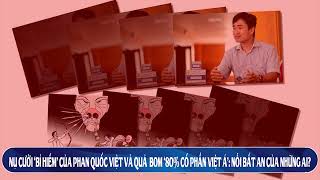KTV3: Đại Án Việt Á Phan Quốc Việt cười bí hiểm có ẩn ý gì?