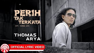 Perih Tak Terkata - Thomas Arya | 2025 Slow Rock Vibes [Official Lyric Video HD]