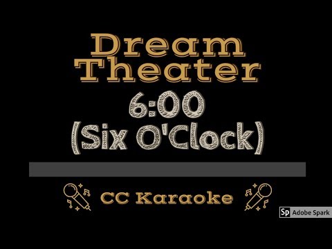 Dream Theater • 6:00 [Six O’Clock] (CC) [Karaoke Instrumental Lyrics]