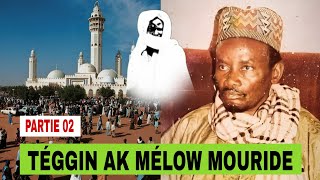 Waxtaanu Serigne Sam Mbaye : Thème : teggiin ak mélow Mouride | partie 02