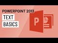 Text Fundamentals in PowerPoint 2013