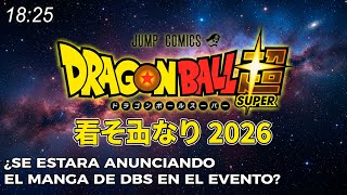 DRAGON BALL SUPER 2026 (ADELANTO COMPLETO) ¿EL MANGA SE ANUNCIARA EN EL EVENTO? ¡HORARIOS REVELADOS!