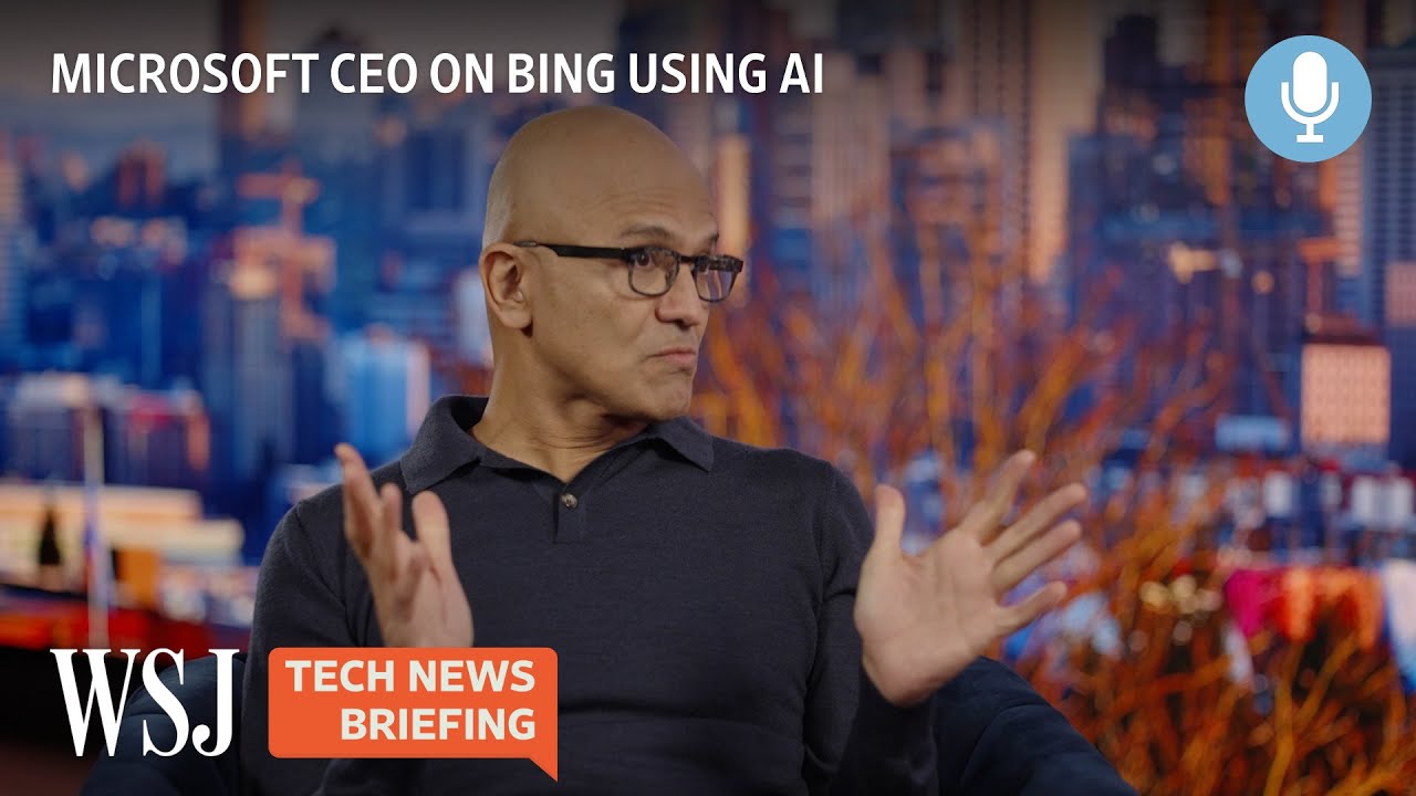 What’s the New AI-Backed Bing Like? Microsoft’s Satya Nadella Explains | Tech News Briefing