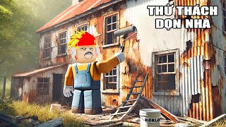 THỬ THÁCH CẢI TẠO NHÀ CŨ THÀNH NHÀ MỚI Trong ROBLOX | House Renovation