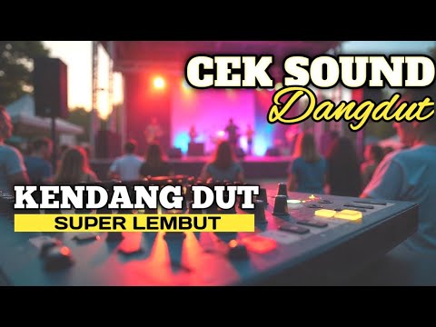 Cek Sound Dangdut Glerr | Kalem Tapi Pasti Audio Sangat Jernih | Dut Kendang Empuk