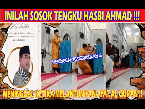 INNALILLAHI !!! DETIK DETIK MENINGGALNYA QORI TEUNGKU HASBI SAAT MENGAJI DI PEMBUKAAN ISRA MIRAJ