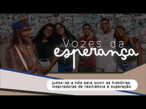 VOZES DA ESPERANÇA: Conheça a história inspiradora de Dona Dulcinéia