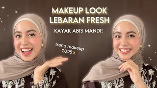 TUTORIAL + TIPS MAKEUP ‘SEGER’ KAYAK ABIS MANDI | cocok buat lebaran!