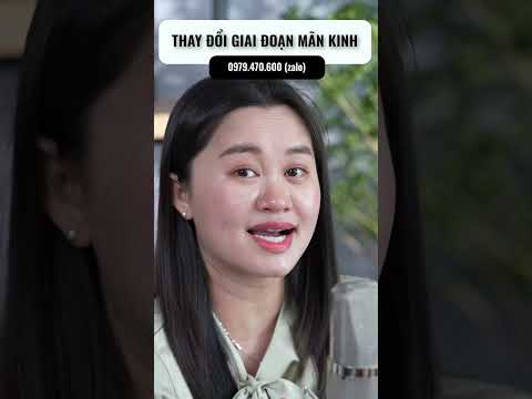 THAY ĐỔI GIAI ĐOẠN MÃN KINH | Thanh Nga Official