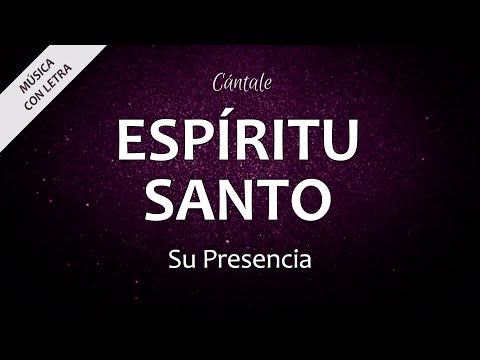 C0018 ESPÍRITU SANTO - Su Presencia (Letra)