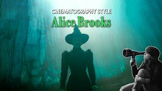 Cinematography Style: Alice Brooks