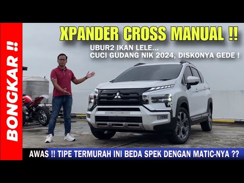 Bongkar !! MITSUBISHI NEW XPANDER CROSS 1.5 MANUAL FACELIFT || REVIEW EXTERIOR & INTERIOR TERBARU !!