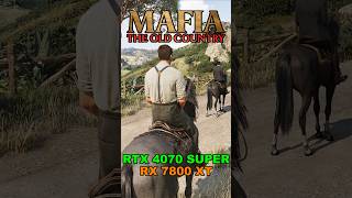 Mafia: The Old Country on RTX 4070 Super and RX 7800 XT 🔥🔥  #gaming #amdgpu #rtx