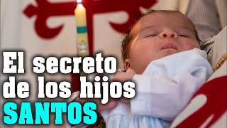 El secreto de los hijos SANTOS. Consagrarlos al nacer. Consejo espiritual. #buenasnochesconmaria