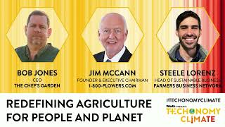 Redefining Agriculture for People and Planet with Steele Lorenz, Bob Jones, and Jim McCann