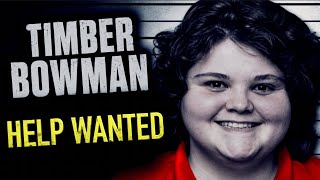 Timber Bowman - Help Wanted