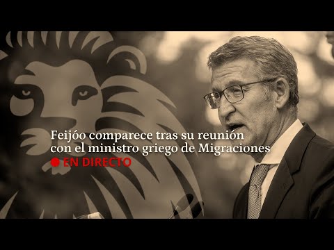 EN DIRECTO | Feijóo comparece desde Atenas tras su reunión con el ministro griego de Migraciones