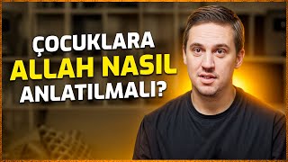Çocuklara Allah Nasıl Anlatılmalı? Tüm Anne Babalar İzlemeli! - Sözler Köşkü