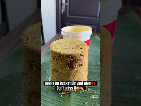899rs Bucket Biriyani ah😳⁉️ Khalids Biriyani Annanagar😍🔥 Don’t miss it👏💥 #shorts