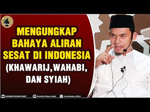 MENGUNGKAP BAHAYA ALIRAN SESAT DI INDONESIA (KHAWARIJ, WAHABI, DAN SYIAH) - Buya Dr Arrazy Hasyim