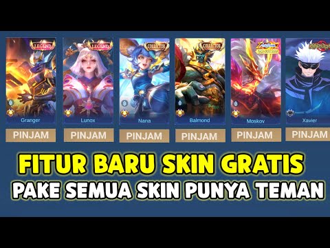 FITUR BARU BISA PINJAM SEMUA SKIN SAMA TEMAN SECARA GRATIS ! SKIN LEGEND & COLLECTOR GRATIS