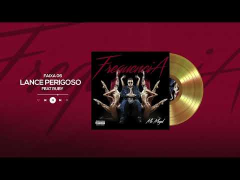 6. MC Magal feat. Ruby -  Lance Perigoso (Visualizer) Frequência