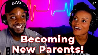 What It Feels Like Becoming A Parent | Podcast Ep 004