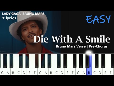 Die With A Smile - Bruno Mars | Verse |  Pre-Chorus  ~  EASY PIANO TUTORIAL