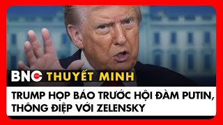 Thuyết minh: TT Trump họp báo tiếp quản thủ đô Mỹ, tiến trình hòa đàm Nga – Ukraine | BNC Now
