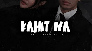 Kahit Na - Cladge and Mitch (Official Lyric Video) Di Maghihiwalay 