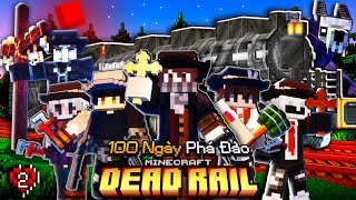 100 Ngày Để CHINH PHỤC Đường Tàu Tử Thần Trong Minecraft Dead Rails Cùng Biệt Đội Đỏ Đen!
