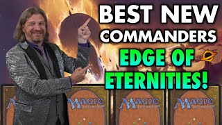 Edge Of Eternities' Top 5 Best New Commanders! Most Powerful Builds! | Magic: The Gathering