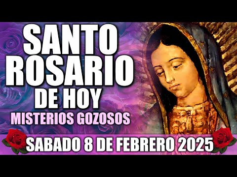 SANTO ROSARIO DE HOY COMPLETO CON LETANÍAS SABADO 8 DE FEBRERO 2025 MISTERIOS GOZOSOS MEDITADO