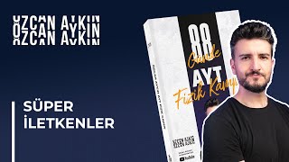Süper İletkenler | 88 Günde AYT Fizik Kampı | 87. Gün
