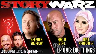 Aaron Berg vs Brendan Sagalow vs Nina Kharoufeh| Story Warz | Episode 096 | Big Things