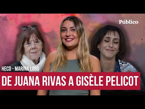 De Juana Rivas a Gisèle Pelicot Marina Lobo y el sistema contra las mujeres