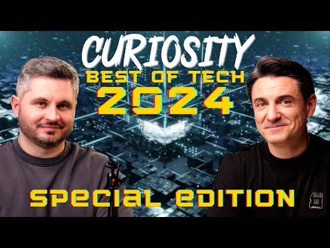 Best Of tech - Tehnologia Anului 2024 #CURIOSITY 256