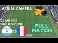 QATAR  2022 ARGENTINA VS FRANCE AERIAL CAMERA ENJOY ONE OF THE BEST AND VIBRANT FINAL EVER PLAYED[1]