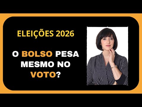 Eleições 2026: A ECONOMIA DETERMINA O VOTO?
