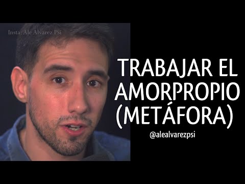 Como trabajar el AMORPROPIO (Metáfora)