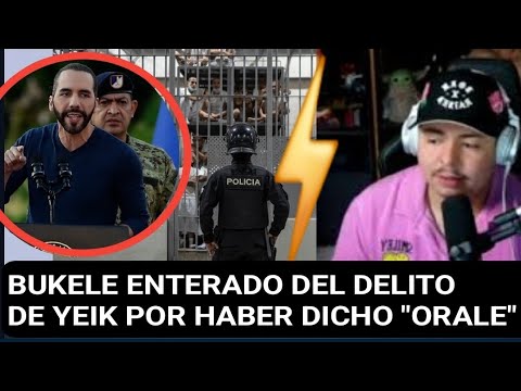 Gob de Bukele ahora va tras YEIK por decir "ORALE" que es una palabra de pandilleros