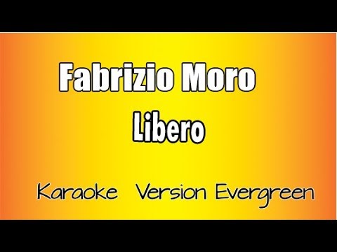 Fabrizio Moro –  Libero (versione Karaoke Academy Italia)