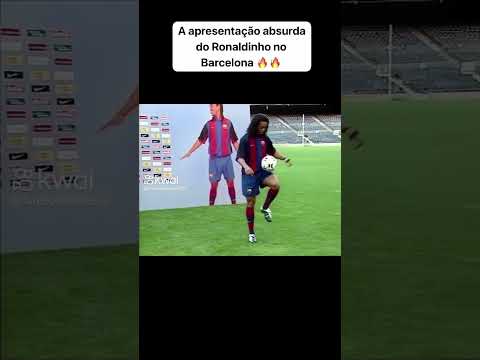 apresentação absurda de Ronaldinho gaúcho no Barcelona #futebol