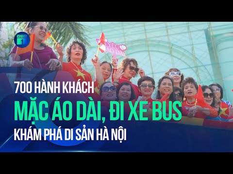 700 hành khách mặc áo dài, đi xe bus khám phá di sản Hà Nội | VTC1