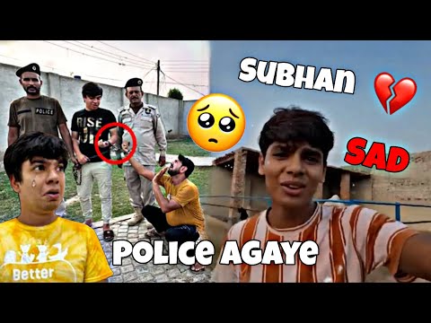 Police Agaye😦😟 || Subhan sad💔🥺 ||sw pet house😎