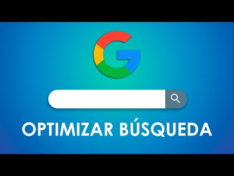 Cómo Optimizar la Búsqueda en Google