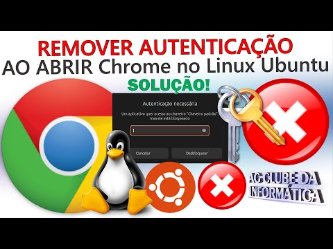 Como Remover Autenticação ao Abrir o Chrome no Linux Ubuntu - "Chaveiro Padrão"