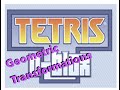 Exploring Geometric Transformations in Tetris