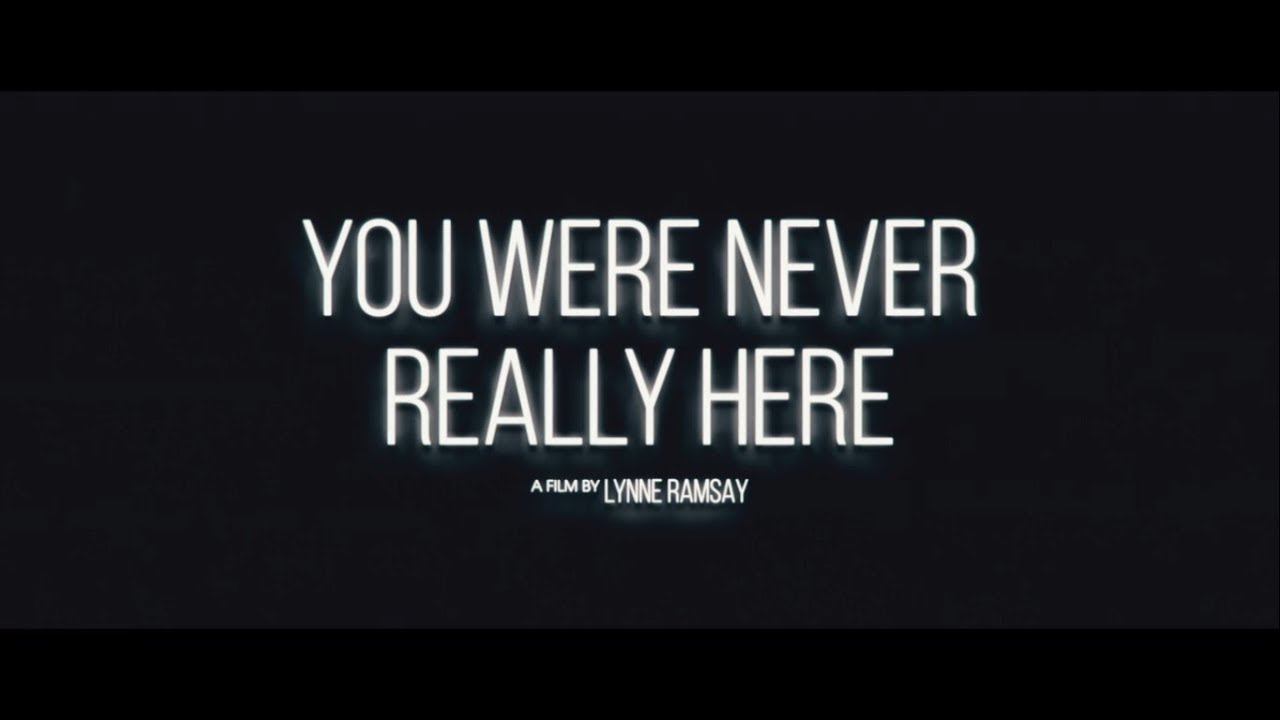 You Were Never Really Here trailer thumbnail